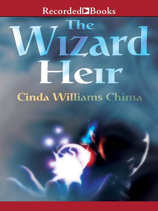 Title details for The Wizard Heir by Cinda Williams Chima - Available